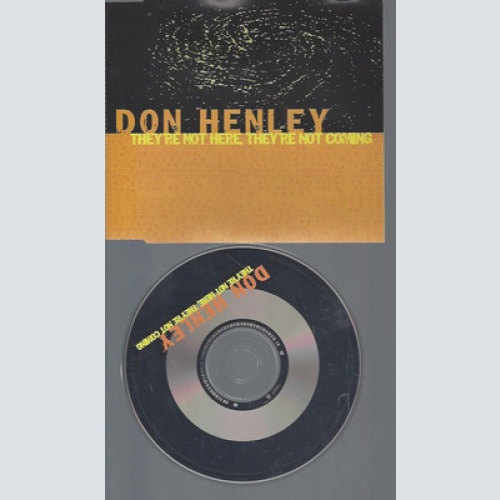 CD-DON HENLEY THEY'RE NOT HERE THEY'RE NOT COMING--PROMO