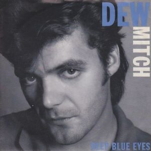 7", Single Dew Mitch - Deep Blue Eyes