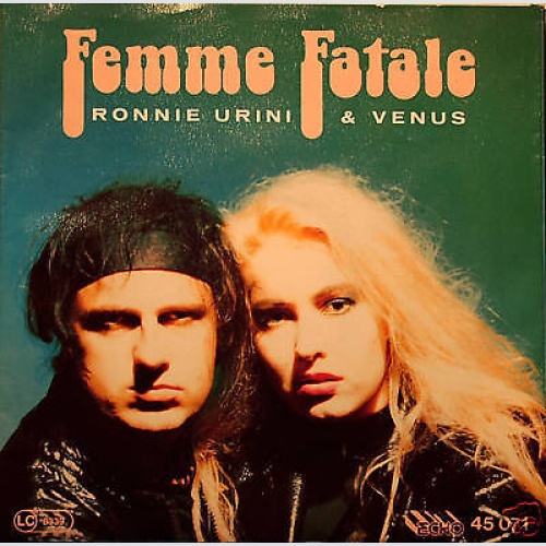 7", Single Ronnie Urini & Venus - Femme Fatale