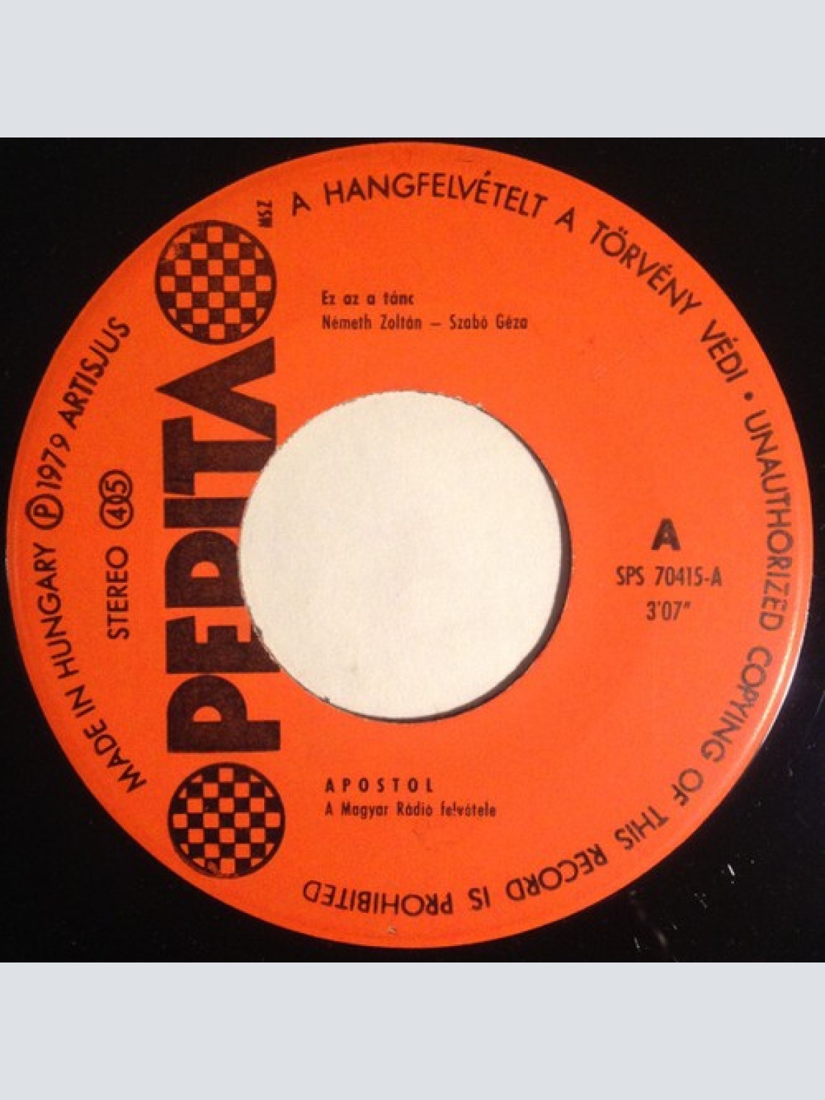 7", Single Apostol - Ez Az A Tánc / Halld A Szívek Dallamát