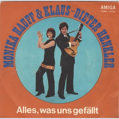 7", Single Monika Hauff & Klaus-Dieter Henkler - Alles, Was Uns Gefällt / Wo ...