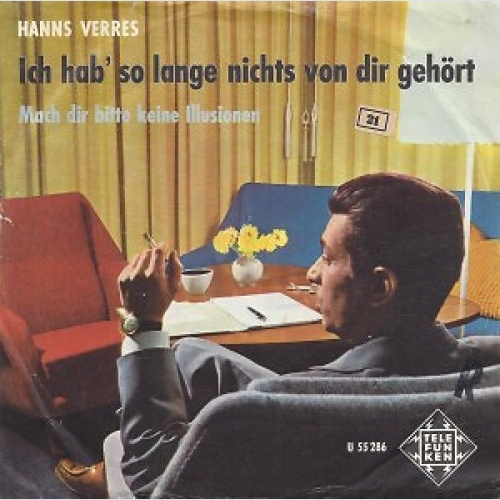7", Single Hanns Verres - Ich Hab' So Lange Nichts Von Dir Gehört