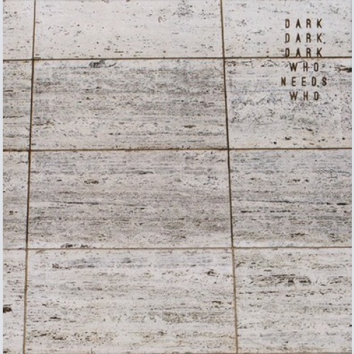 CD, Album, Gat Dark Dark Dark - Who Needs Who