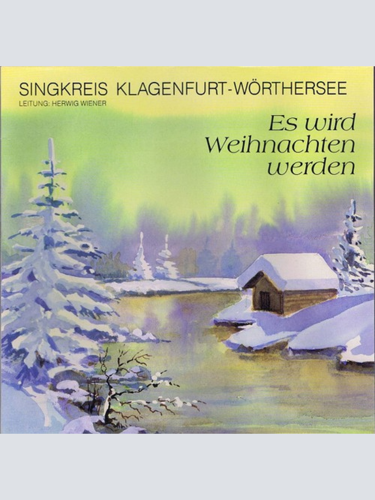 LP Singkreis Klagenfurt - Wörthersee, Herwig Wiener - Es Wird Weihnachten Werden