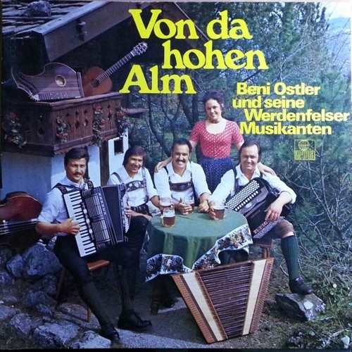 LP, Album, RP Beni Ostler Und Seine Werdenfelser Musikanten - Von Da Hohen Alm