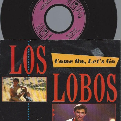 7"    Los Lobos – Come On, Let's Go