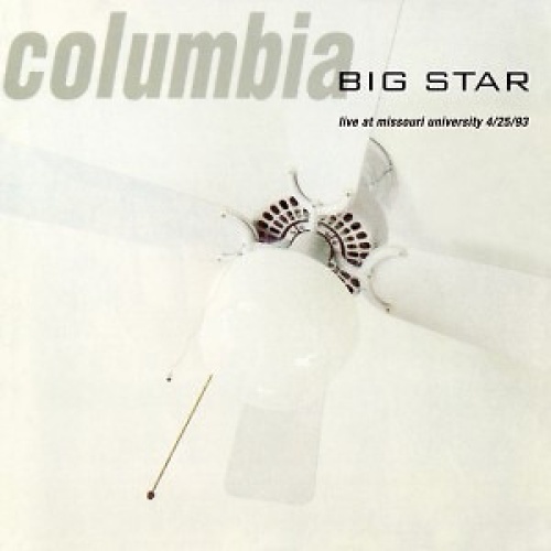 LP, Album, RE, RM Big Star - Columbia... Live At Missouri University 4/25/93
