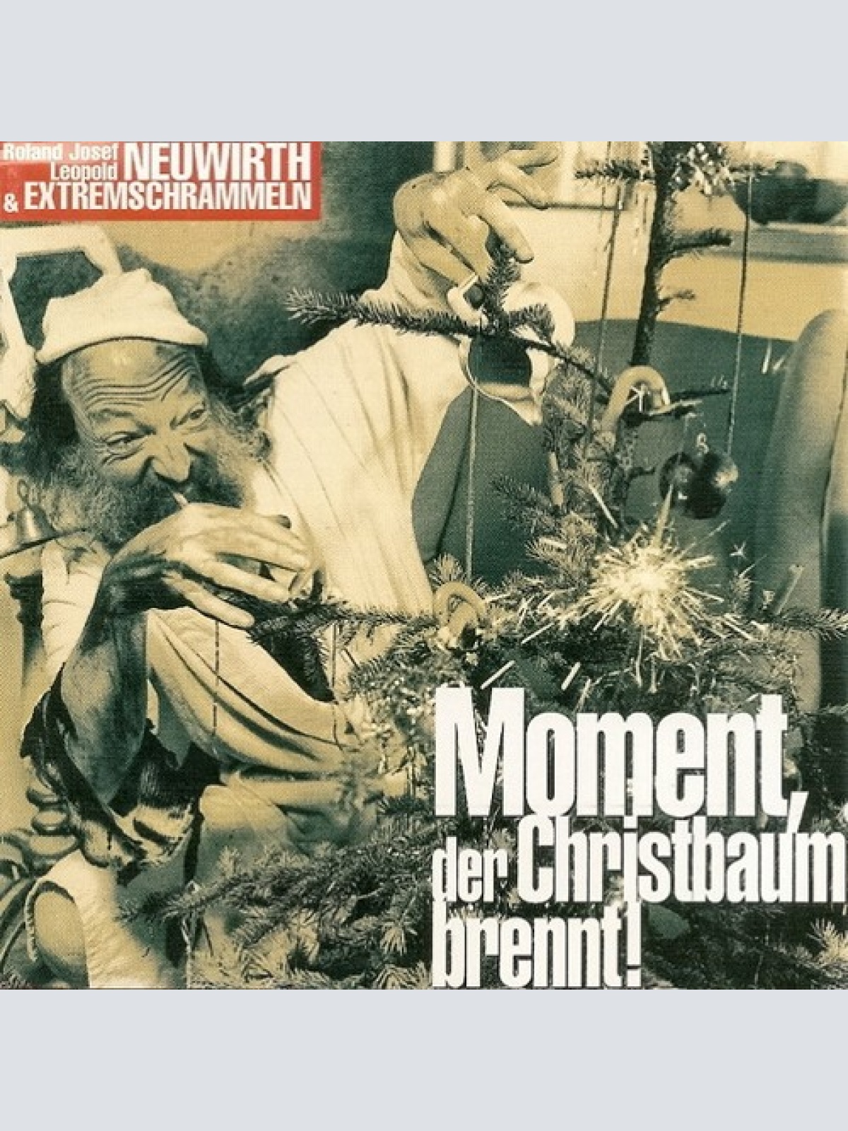 CD, Album Roland Josef Leopold Neuwirth & Extremschrammeln* - Moment, Der Chr...