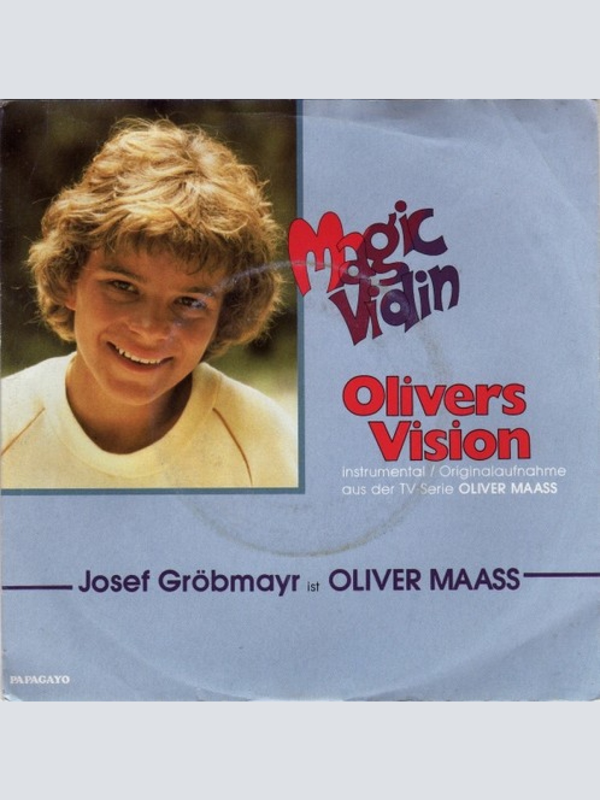 7", Single Josef Gröbmayr Ist Oliver Maass (2) - Magic Violin