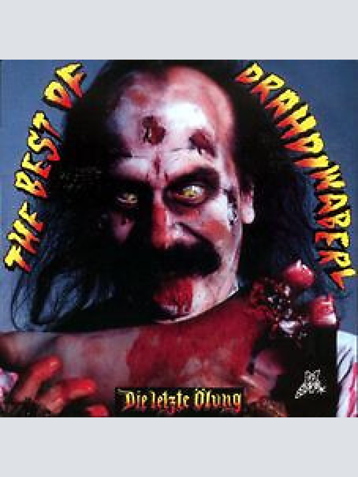CD, Comp Drahdiwaberl - Die Letzte Ölung - The Best Of Drahdiwaberl