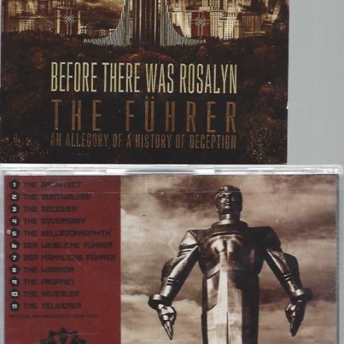 CD -- Before There Was Rosalyn  The Fuhrer: An Allegory Of A History Of Decept