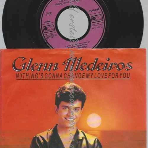 7"   Glenn Medeiros – Nothing's Gonna Change My Love For You