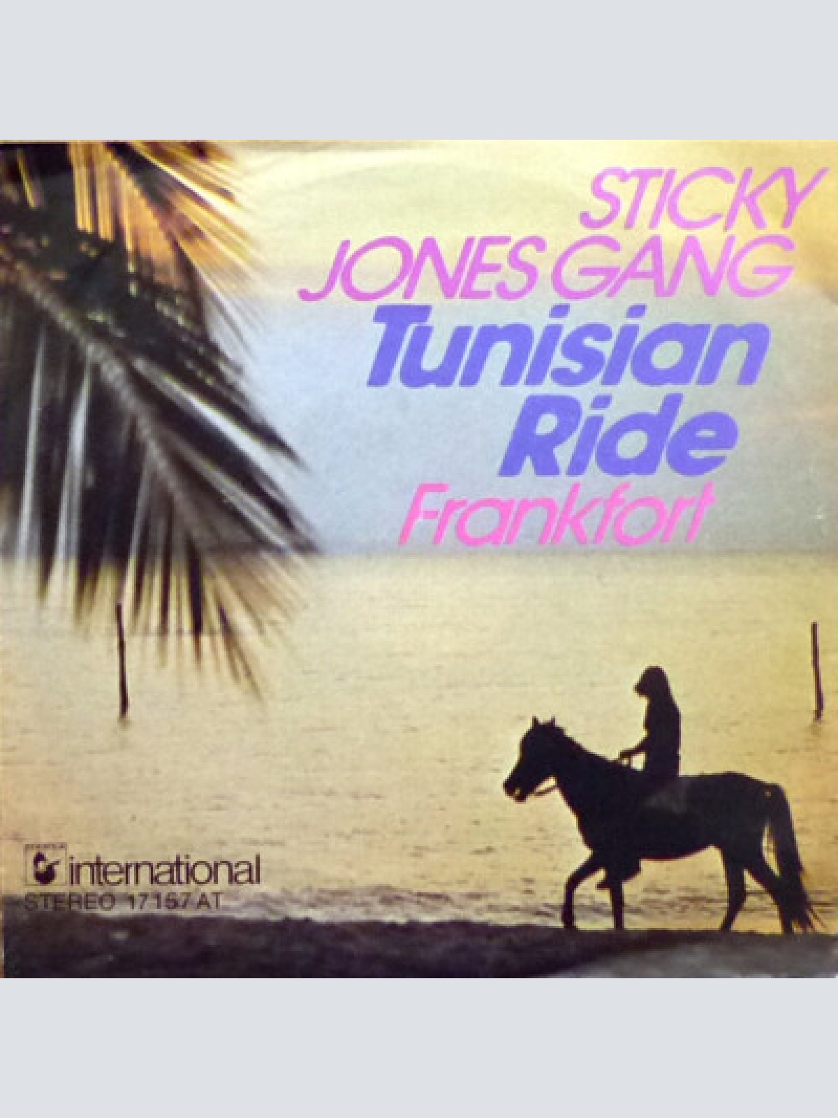 7" Sticky Jones Gang - Tunisian Ride / Frankfort