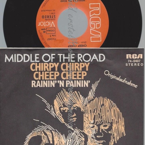 7"   Middle Of The Road  Chirpy Chirpy Cheep Cheep