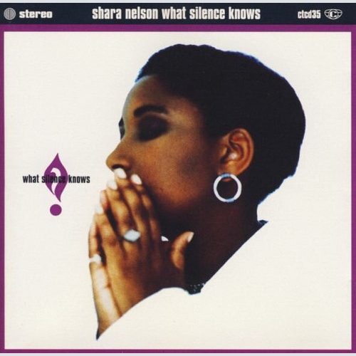 CD, Album Shara Nelson - What Silence Knows