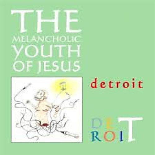 CD, Single The Melancholic Youth Of Jesus - Detroit