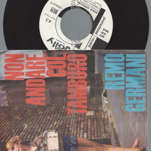 7"  Remo Germani  Non Andare Col Tamburo  //PROMO