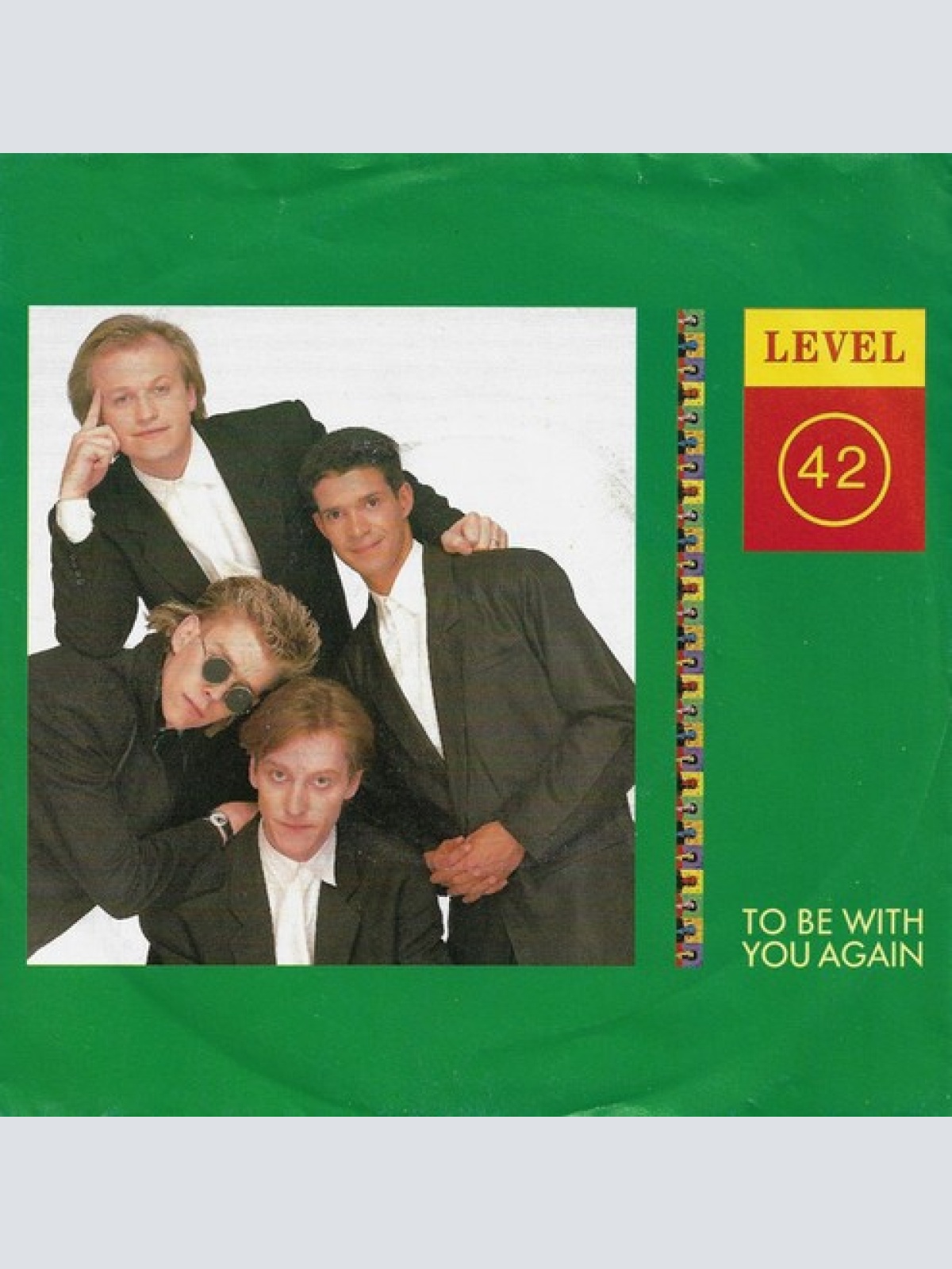 7", Single Level 42 - To Be With You Again