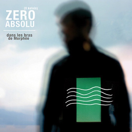 2xCD, Album Zero Absolu - Dans Les Bras De Morphée