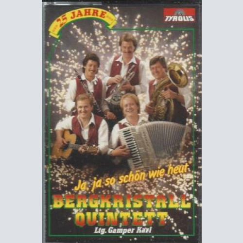 MC- Bergkristall Quintett --25 Jahre