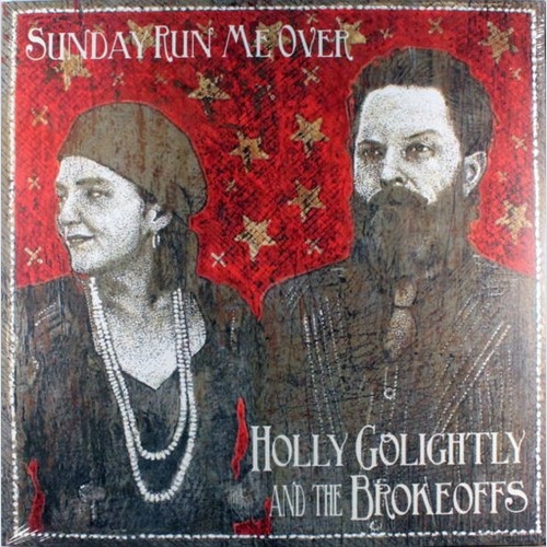 CD Holly Golightly And The Brokeoffs - Sunday Run Me Over