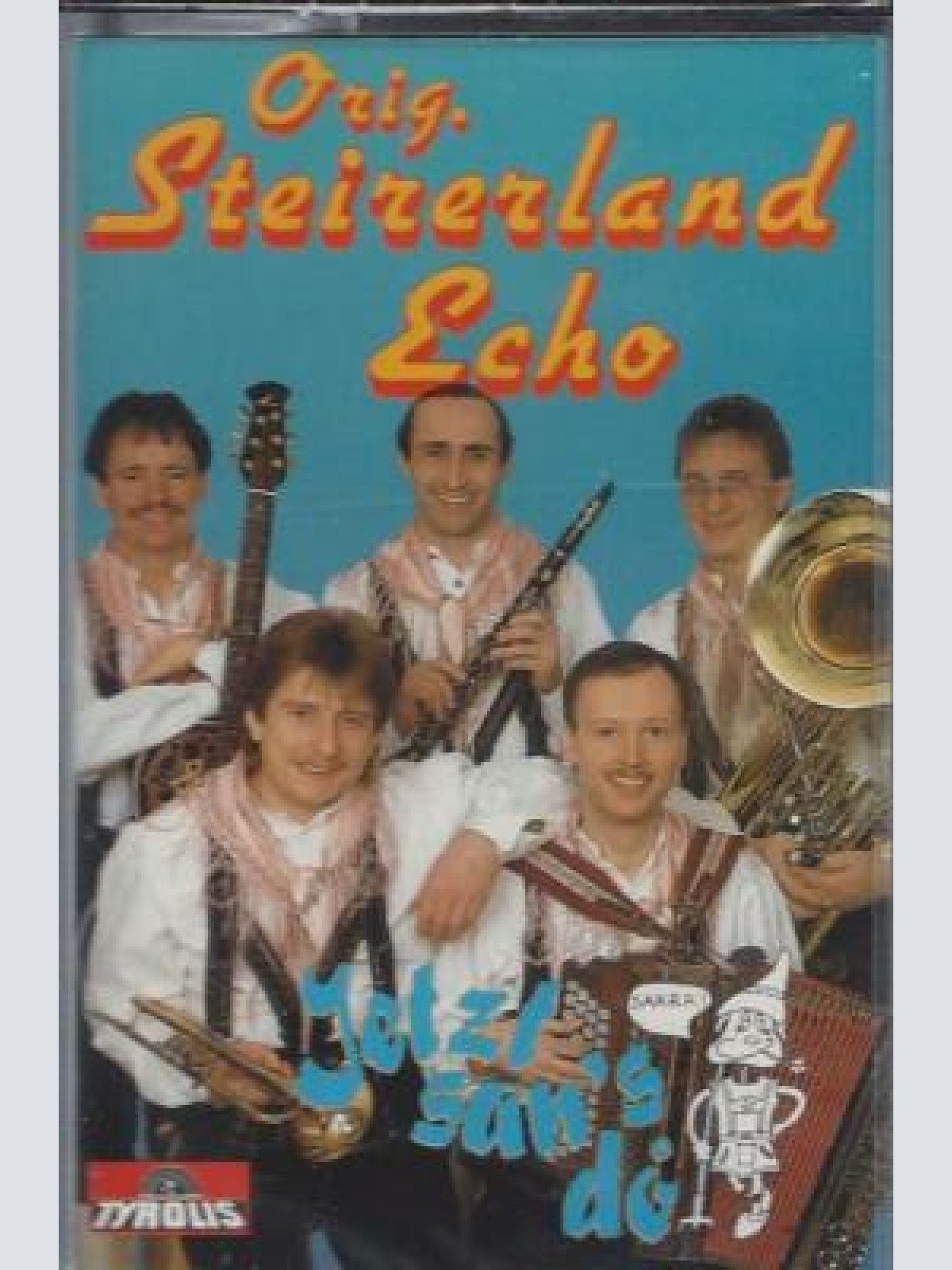 MC- Orig. Steirerland Echo --Jetzt sans do