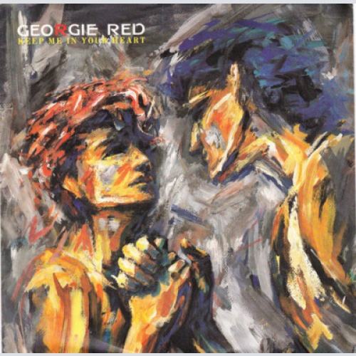 7", Single Georgie Red - Keep Me In Your Heart