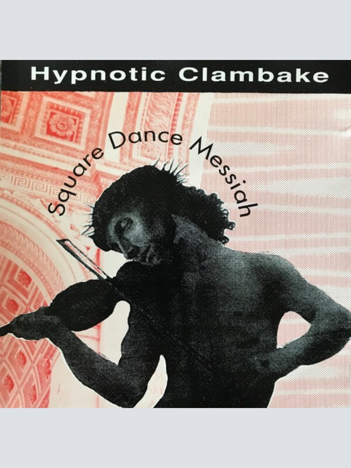 CD Hypnotic Clambake - Square Dance Messiah
