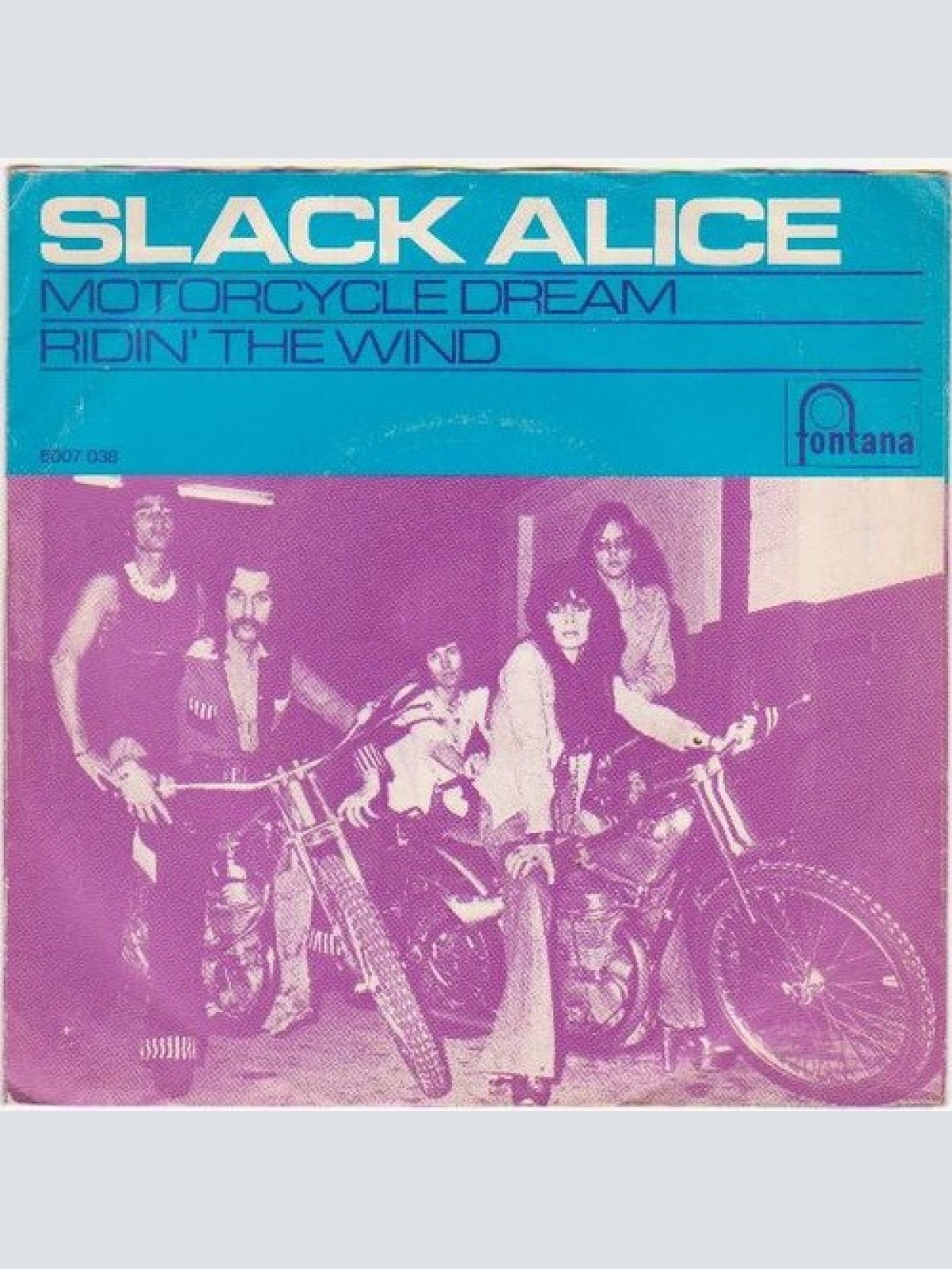 7", Single Slack Alice (3) - Motorcycle Dream / Ridin' The Wind