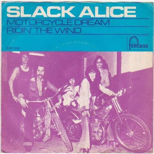 7", Single Slack Alice (3) - Motorcycle Dream / Ridin' The Wind