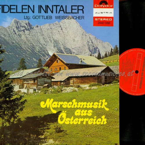 LP-DIE FIDELEN INNTALER MARSCHMUSIK AUS ÖSTERREICH // WEISSBACHER GOTTLIEB