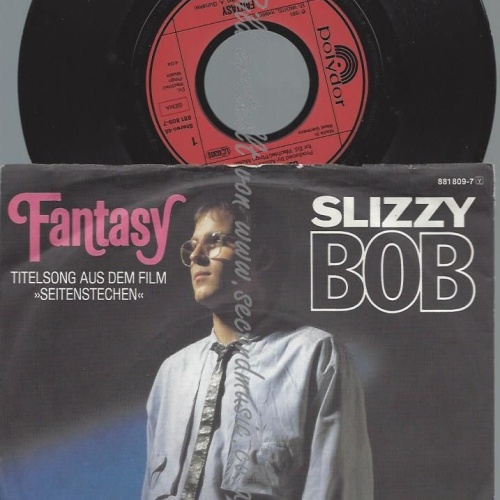 7"   Slizzy Bob  Fantasy