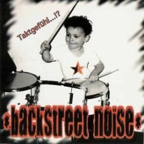 CD, Album Backstreet Noise - Taktgefühl...!?