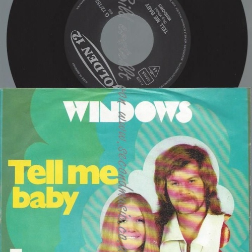 7"    Windows   Tell Me Baby (( GOLDEN