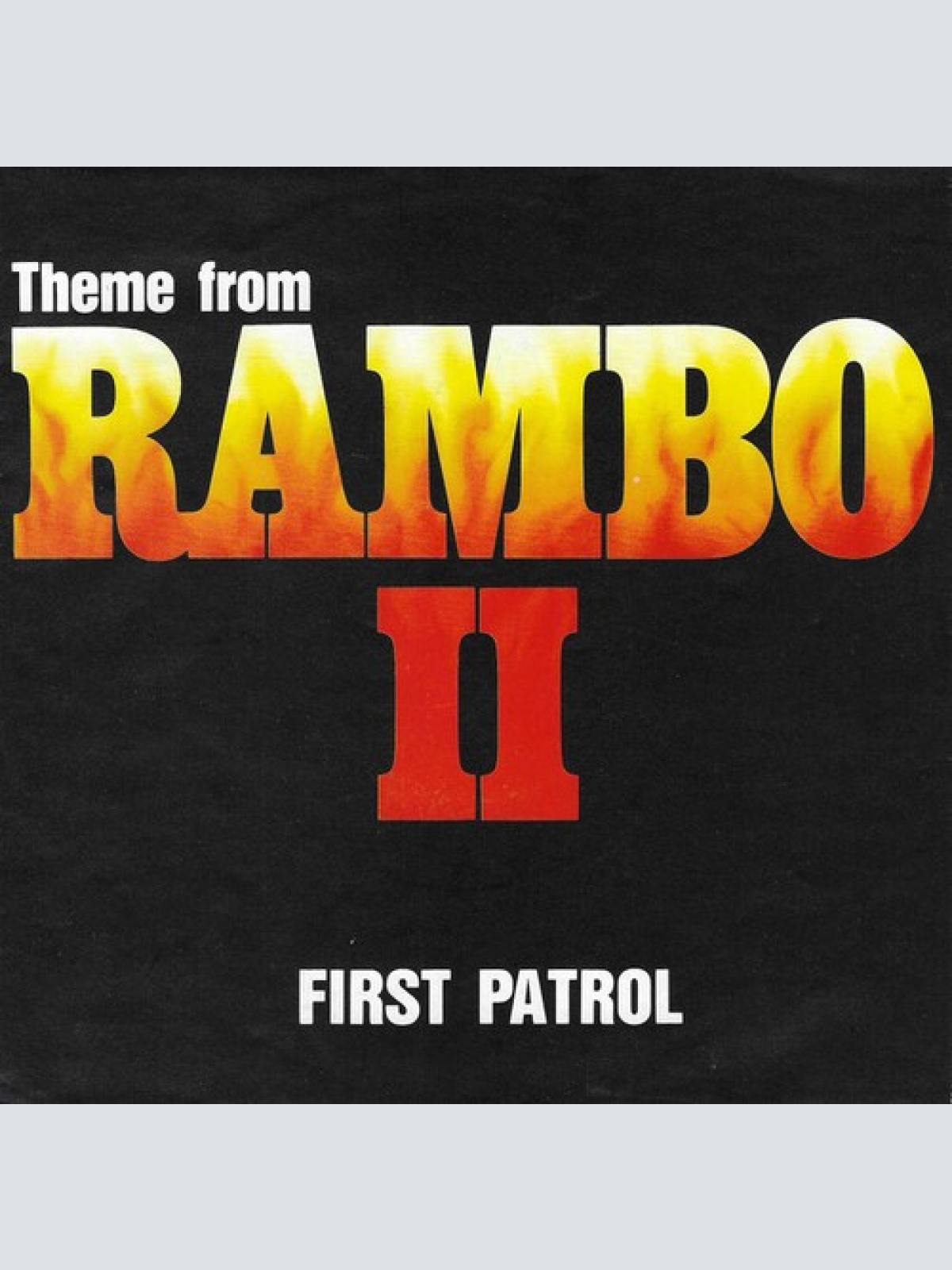 7", Single First Patrol - Theme From Rambo II