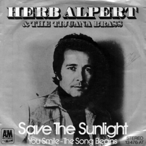 7", Single Herb Alpert & The Tijuana Brass - Save The Sunlight