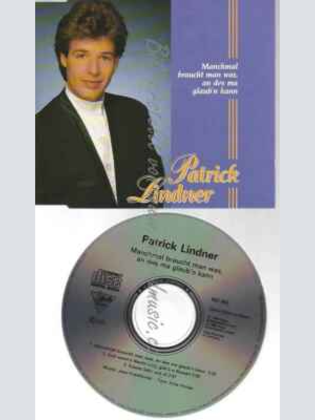 CD--PATRICK LINDNER--MANCHMAL BRAUCHT MAN WAS, AN DES MA GLAUBEN KANN