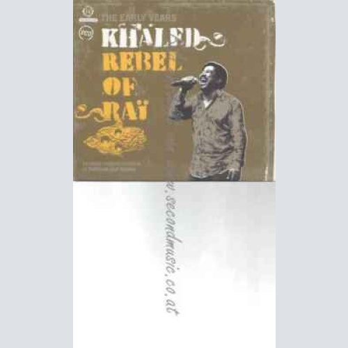 CD--KHALED--REBEL OF RAI: THE EARLY YEARS