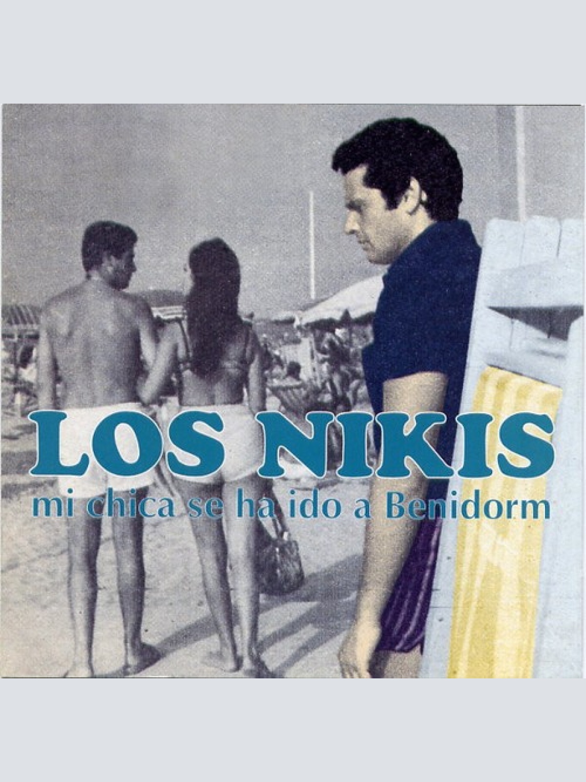 CD, Comp Los Nikis - Mi Chica Se Ha Ido A Benidorm