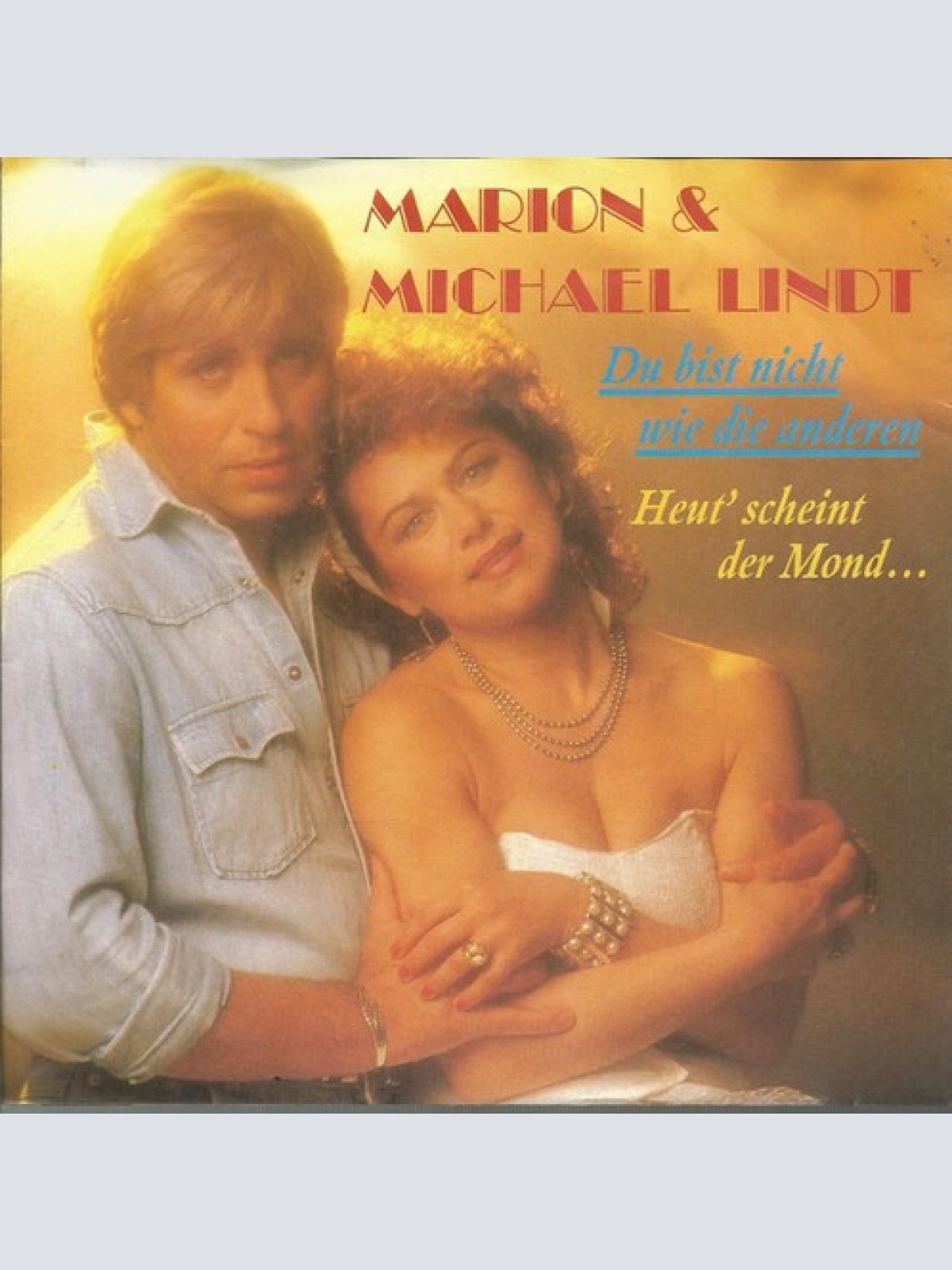 7", Single Marion & Michael Lindt - Du Bist Nicht Wie Die Anderen
