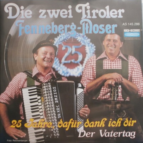7", Single Die Zwei Tiroler Fenneberg-Moser* - 25 Jahre, Dafür Dank Ich Dir