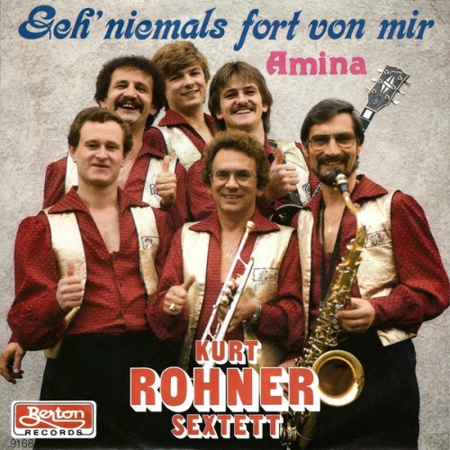 7" Kurt Rohner Sextett - Geh' Niemals Fort Von Mir
