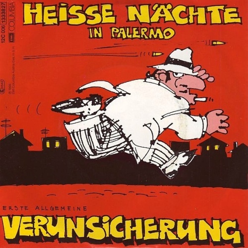 7", Single Erste Allgemeine Verunsicherung* - Heisse Nächte In Palermo