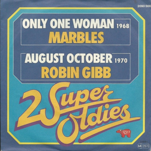7", Single Marbles (3) / Robin Gibb - Only One Woman / August October