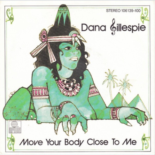 7", Single Dana Gillespie - Move Your Body Close To Me