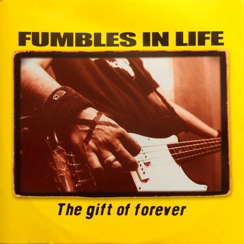 CD, MiniAlbum Fumbles In Life - The Gift Of Forever