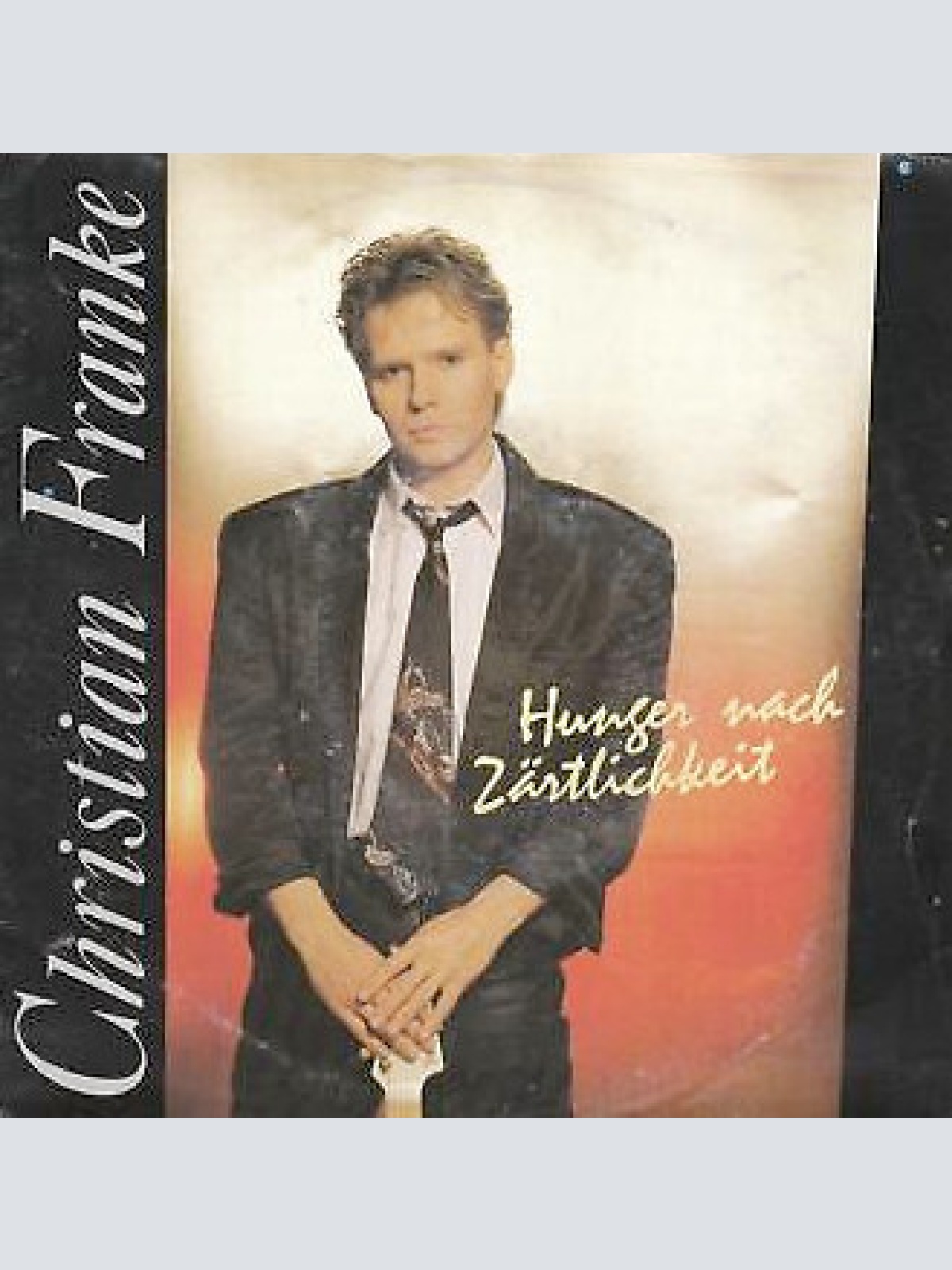 7", Single Christian Franke - Hunger Nach Zärtlichkeit