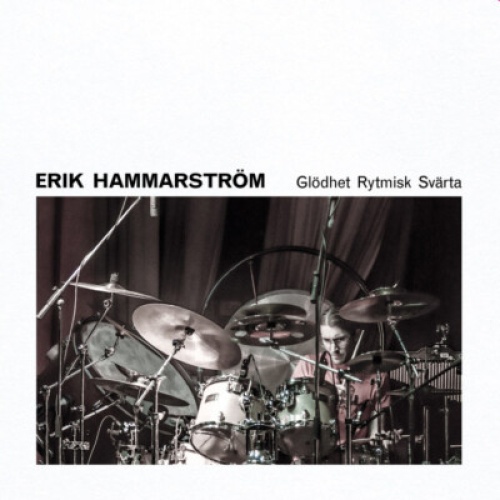 LP, Album, 180 Erik Hammarström - Glödhet Rytmisk Svärta