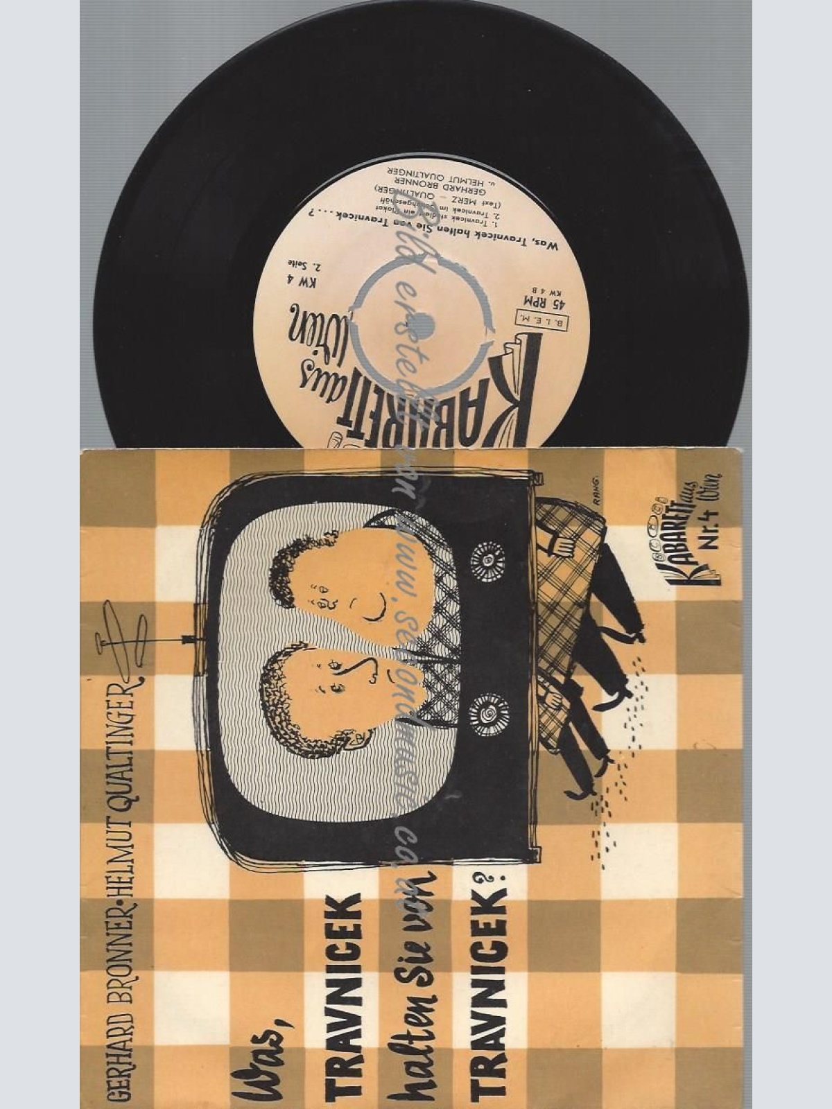 7" BRONNER / HELMUT QUALTINGER WAS TRAVNICEK HALTEN SIE VON TRAVNICEK