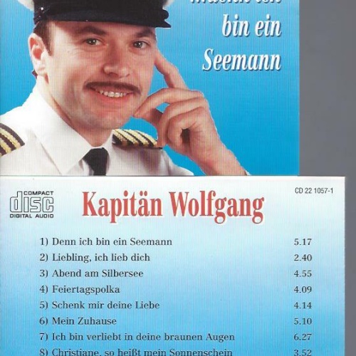 CD -Kapitän Wolfgang denn ich bin ein Seemann
